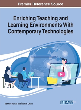按需印刷不退不换Enriching Teaching and Learning Environments With Contemporary Technologies[9781799833833]