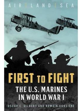 预订First to Fight:The U.S. Marines in World War I