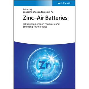 预订不退不换Zinc-Air Batteries:Introduction, Design Princi
