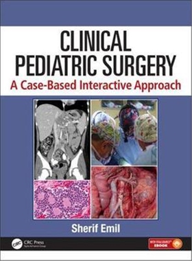 按需印刷不退不换图书Clinical Pediatric Surgery:A Case-Based Interactive Approach[9781498710336]