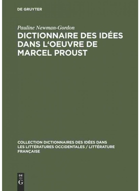 按需印刷不退不换DEG Dictionnaire des idées dans l oeuvre de Marcel Proust[9783111280271]