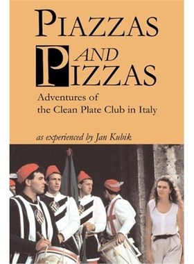 按需印刷Piazzas and Pizzas:Adventures of the Clean Plate Club in Italy[9780595221257]