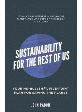 按需印刷不退不换Sustainability for the Rest of Us:Your No-Bullshit, Five-Point Plan for Saving the Planet[9780648918431]