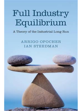 按需印刷不退不换Full Industry Equilibrium:A Theory of the Industrial Long Run[9781107483835]