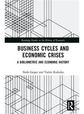 按需印刷Business Cycles and Economic Crises:A Bibliometric and Economic History[9781138659421]