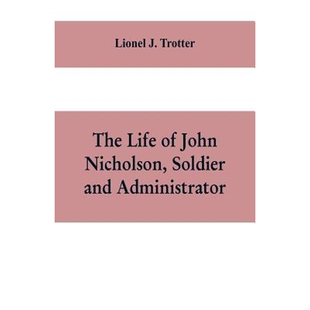 John doc unpublished based life soldier Nicholson hitherto 预订The and private administrator;