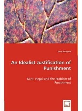 按需印刷An Idealist Justification of Punishment[9783639009637]