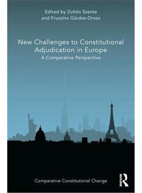 按需印刷不退不换New Challenges to Constitutional Adjudication in Europe:A Comparative Perspective[9781138057890]