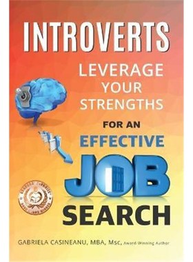 按需印刷Introverts:Leverage Your Strengths for an Effective Job Search[9780995967700]