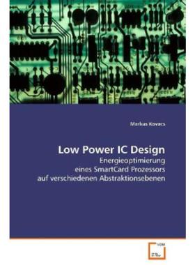 预订【德语】 Low Power IC Design:Energieoptimierung eines SmartCard Prozessors aufverschiedenen