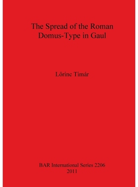 按需印刷The Spread of the Roman Domus-Type in Gaul[9781407307640]