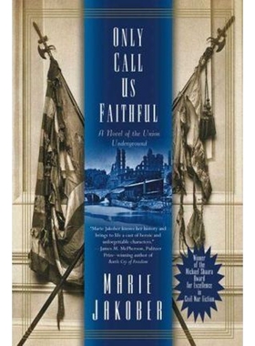 按需印刷不退不换Only Call Us Faithful:A Novel of the Union Underground[9780765303172]