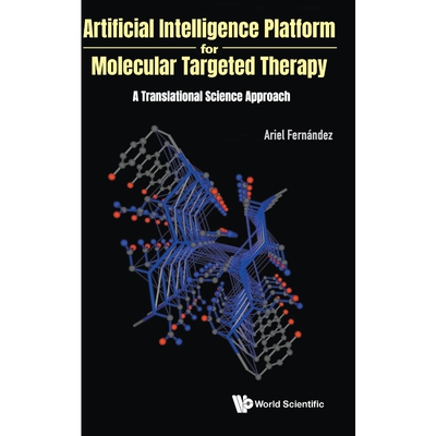 按需印刷不退不换Artificial Intelligence Platform for Molecular Targeted Therapy[9789811232305]