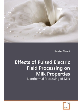 按需印刷Effects of Pulsed Electric Field Processing on Milk Properties[9783639222098]