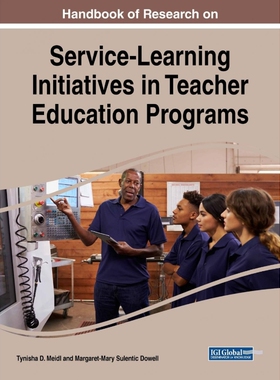 按需印刷不退不换Handbook of Research on Service-Learning Initiatives in Teacher Education Programs[9781522540410]