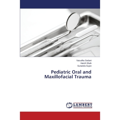按需印刷Pediatric Oral and Maxillofacial Trauma[9783659310539]