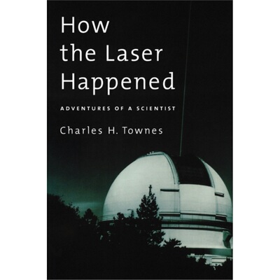预订不退不换How the Laser Happened:Adventures of a Scientist[9780195153767]