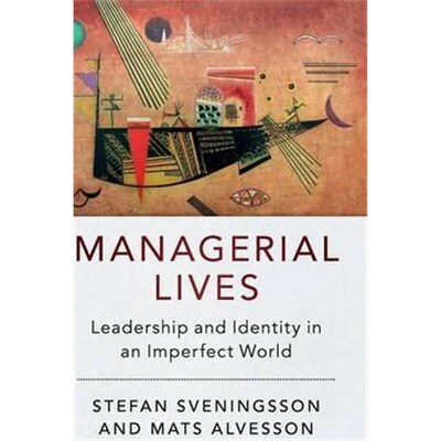 按需印刷Managerial Lives:Leadership and Identity in an Imperfect World[9781107121706]