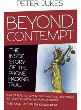 按需印刷Beyond Contempt:The Inside Story of the Phone Hacking Trial[9780993040719]
