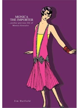 预订Monica the Importer:...Another Previous Life of Monica Gonzales