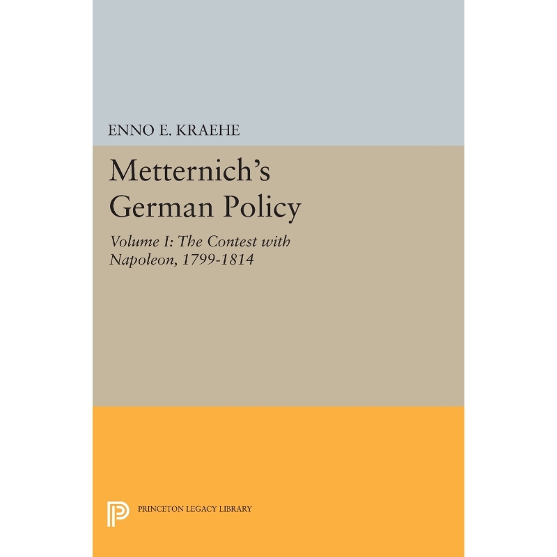 按需印刷Metternich's German Policy, Volume I[9780691625164]