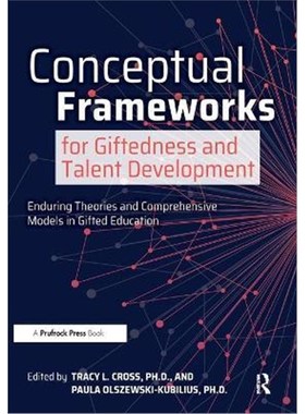 预订Conceptual Frameworks for Giftedness and Talent Development:Enduring Theories and Comprehensive Models in Gifted Edu