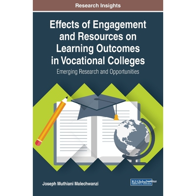 按需印刷不退不换Effects of Engagement and Resources on Learning Outcomes in Vocational Colleges[9781522592501]