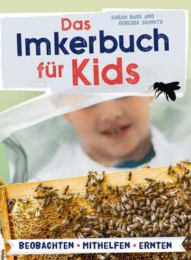 预订【德语】 Das Imkerbuch für Kids:beobachten - mithelfen - ernten