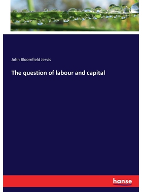 按需印刷The question of labour and capital[9783337229528]