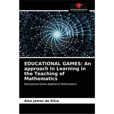 预订不退不换Educational Games:An approach in Learning in the Teaching of Mathematics