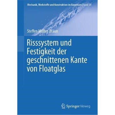预订【德语】 Risssystem und Festigkeit der geschnittenen Kante von Floatglas: