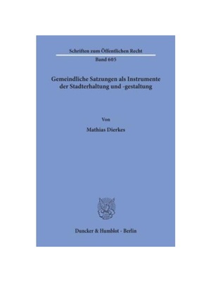 预订【德语】Gemeindliche Satzungen als Instrumente der Stadterhaltung und -gestaltung.: