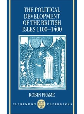 按需印刷不退不换The Political Development of the British Isles 1100-1400[9780198206040]