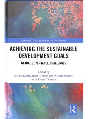 按需印刷不退不换Achieving the Sustainable Development Goals:Global Governance Challenges[9780367139988]