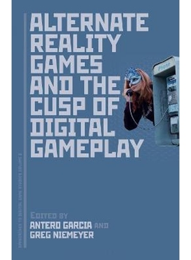 按需印刷Alternate Reality Games and the Cusp of Digital Gameplay[9781501347191]