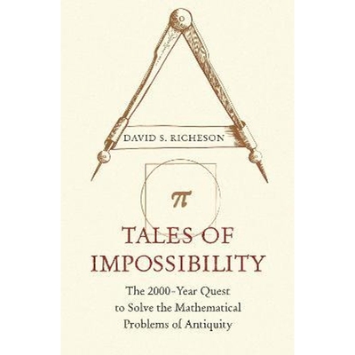 预订Tales of Impossibility:The 2000-Year Quest to Solve the Mathematical Problems of Antiquity