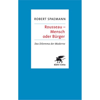 预订【德语】Rousseau - Mensch oder Bürger:Das Dilemma der Moderne