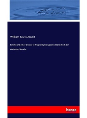 预订【德语】Semitic and other Glosses to Kluge's Etymologisches Worterbuch der deutschen Spr[9783337320713]