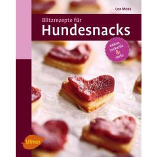 预订【德语】 Blitzrezepte für Hundesnacks:Kekse, Leckerlis & mehr