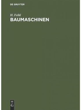 按需印刷不退不换德语 Baumaschinen:Eine Maschinenkunde für das Hoch- und Tiefbauwesen[9783486757156]