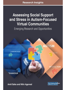 按需印刷Assessing Social Support and Stress in Autism-Focused Virtual Communities[9781522540205]