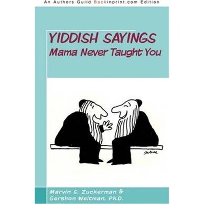 按需印刷不退不换Yiddish Sayings Mama Never Taught You[9781440140167]