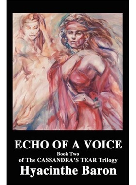 按需印刷不退不换Echo of a Voice:Book Two of the Cassandra's Tear Trilogy[9780595208548]