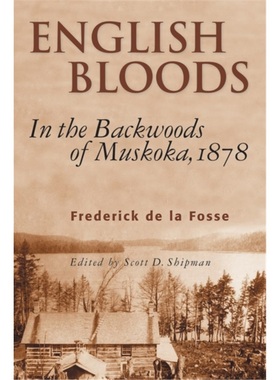 预订English Bloods:In the Backwoods of Muskoka, 1878[9781896219967]