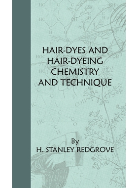 按需印刷Hair-Dyes And Hair-Dyeing Chemistry And Technique[9781444655933]
