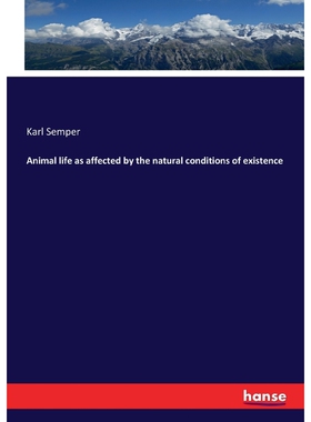 按需印刷Animal life as affected by the natural conditions of existence[9783337229511]