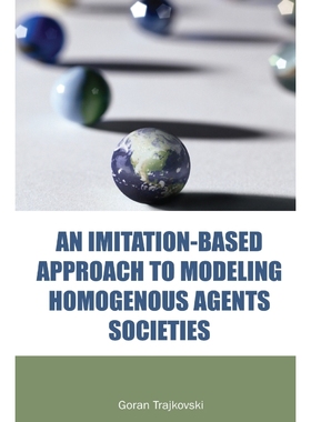 按需印刷An Imitation-Based Approach to Modeling Homogenous Agents Societies[9781591408390]