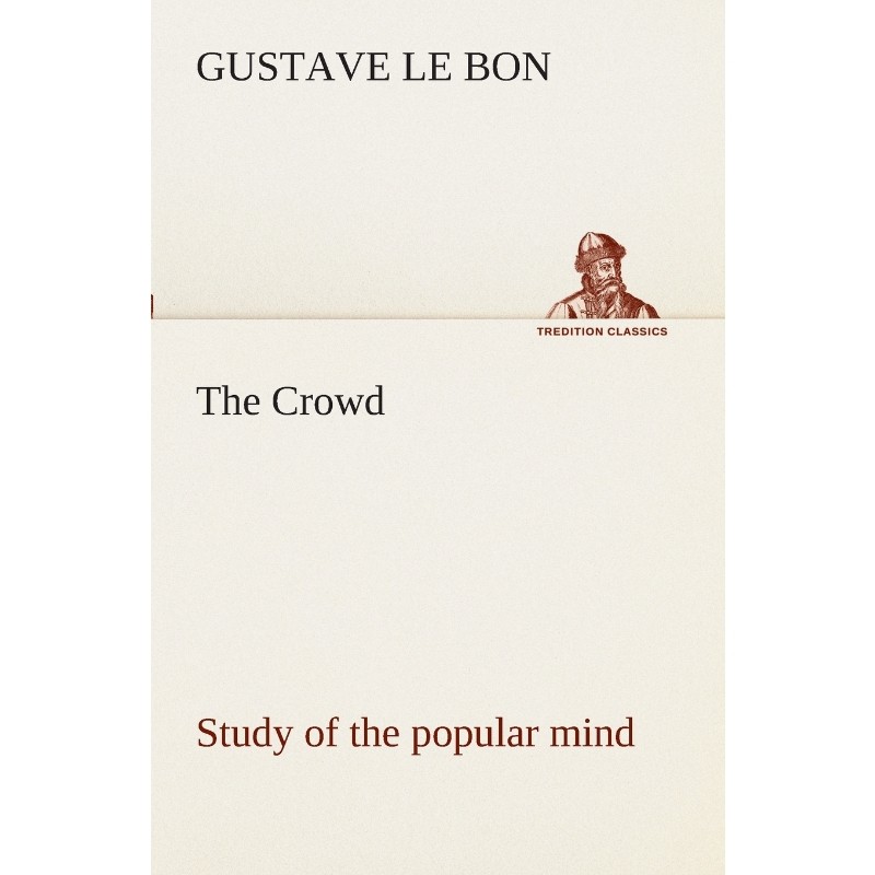 按需印刷不退不换The Crowd study of the popular mind[9783849510169]
