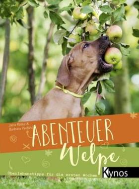 预订【德语】 Abenteuer Welpe:Überlebenstipps für die ersten Wochen