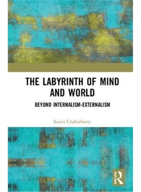 按需印刷图书The Labyrinth of Mind and World:Beyond Internalism-Externalism[9780367244323]